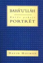 Bahá'u'lláh-kníže pokoje - David Hofman