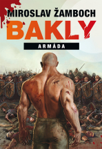 Bakly - Armáda - Miroslav Žamboch