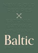Baltic: New & Old Recipes: Estonia, Latvia & Lithuania - Simon Bajada