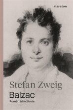 Balzac - Román jeho života - Stefan Zweig, ...
