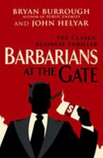 Barbarians at the Gate - Bryan Burrough