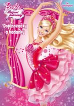 Barbie a Růžové balerínky Doplňovačky a hádanky - Mattel
