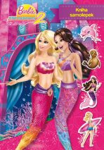 Barbie Příběh mořské panny 2 Kniha samolepek - 