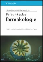 Barevný atlas farmakologie - Heinz Lüllmann, Klaus Mohr, ...