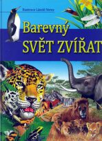 Barevný svět zvířat - László Veres,Gábor Bakonyi