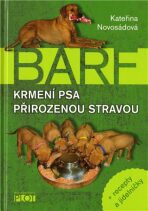 Barf -  Krmení psa přirozenou stravou - Kateřina Novosádová