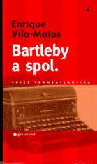 Bartleby a spol. - Enrique Vila-Matas