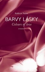 Barvy lásky Colours of love Svedená - Kathryn Taylor