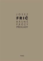 Básně, prózy, překlady (1931-1973) - Josef Fric