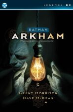 Batman: Arkham - Pochmurný dům v pochmurném světě (Legendy DC) - Morrison, Grant,McKean, Dave