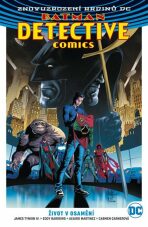 Batman Detective Comics 5: Život v osamění - Barrows Eddy, Martinez Alvaro, ...