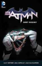 Batman - Smrt rodiny - Scott Snyder,Greg Capullo