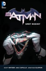 Batman: Smrt rodiny - Scott Snyder,Greg Capullo