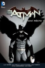 Batman Soví město - Scott Snyder,Greg Capullo