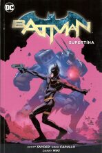 Batman Supertíha - Scott Snyder,Greg Capullo