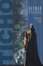 Batman Ticho 2 - Jeph Loeb, Jim Lee, ...