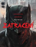 Batman Zatracení - Brian Azzarello,Lee Bermejo