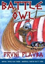 Battle Owl - První plavba - Tomáš Olaf Marák, ...