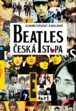 Beatles - česká stopa - Karel Deniš, ...