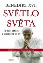Benedikt XVI. - Světlo světa - Papež, církev a znamení doby - Benedikt XVI.,Joseph Ratzinger