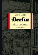 Berlín 1: Město kamene - Jason Lutes