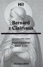 Bernard z Clairvaux - Tomáš Nejeschleba, ...