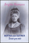 Bertha von Suttner: Život pro mír - Brigitte Hamannová