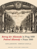 Betrug der Allamoda in Prag 1660 / Podvod Allamody v Praze 1660 - Alena Jakubcová, ...