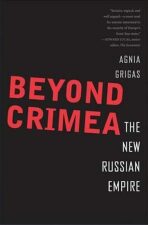 Beyond Crimea - Grigas Agnia