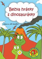 Bezva hrátky s dinosaurátky - Alena Nevěčná, ...