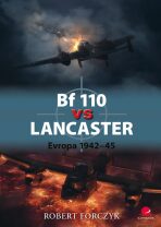 Bf 110 vs Lancaster 1942–45 - Robert Forczyk