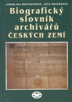 Biografický slovník archivářů Českých zemí - Jaroslava Hoffmannová, ...