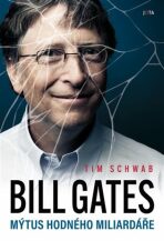Bill Gates. Mýtus hodného miliardáře - Tim Schwab