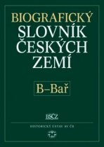 Biografický slovník českých zemí, 2. sešit (B–Bař) - Pavla a kol. Vošahlíková