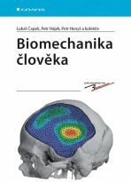 Biomechanika člověka - Čapek Lukáš, Petr Henyš, ...
