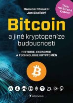 Bitcoin a jiné kryptopeníze budoucnosti - Dominik Stroukal,Jan Skalický