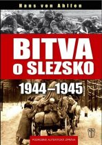 Bitva o Slezsko 1944-1945 - von Ahlfen Hans