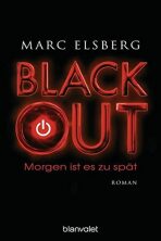 Blackout: Morgen ist es zu spät: Roman - Marc Elsberg