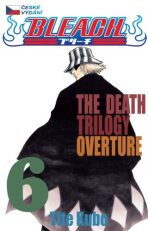 Bleach 06 - The Death Trilogy Overture - Tite Kubo