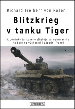 Blitzkrieg v tanku Tiger - Richard Freiherr  von Rosen