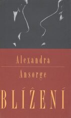Blížení - Alexandra Ansorge
