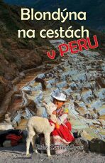 Blondýna na cestách v Peru - Jitka Zadražilová