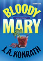 Bloody Mary - J.A. Konrath