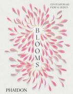 Blooms: Contemporary Floral Design - Phaidon Editors
