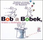 Bob a Bobek, králíci z klobouku - Vladimír Jiránek