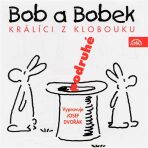 Bob a Bobek, králíci z klobouku, podruhé / Šebánek - Pacovský - Jiránek - Jiří Šebánek, ...