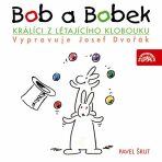 Bob a Bobek, králíci z létajícího klobouku / / Šebánek - Pacovský - Jiránek - Šrut - Pavel Šrut