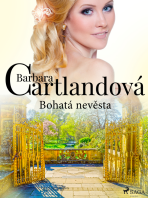 Bohatá nevěsta - Barbara Cartlandová