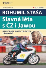Bohumil Staša: Slavná léta s ČZ i Jawou - Jiří Wohlmuth