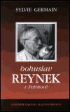 Bohuslav Reynek v Petrkově - Sylvie Germainová